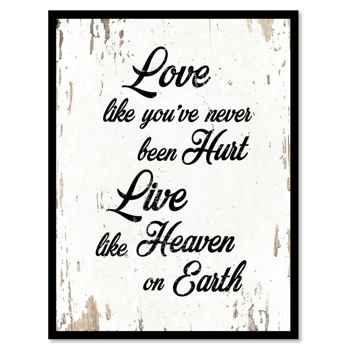 Love Like Youve Never Been Hurt Quote Saying Canvas Print with Picture Frame  Wall Art Decoration Gift Ideas 111808 Image 1