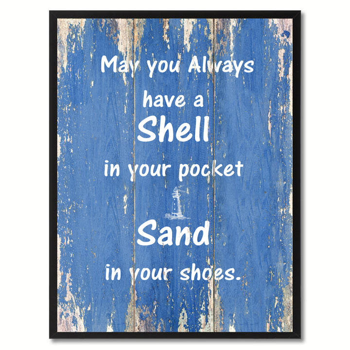 May You Always Have A Shell In Your Pocket Sand In Your Shoes Saying Canvas Print with Picture Frame  Wall Art Gifts Image 1