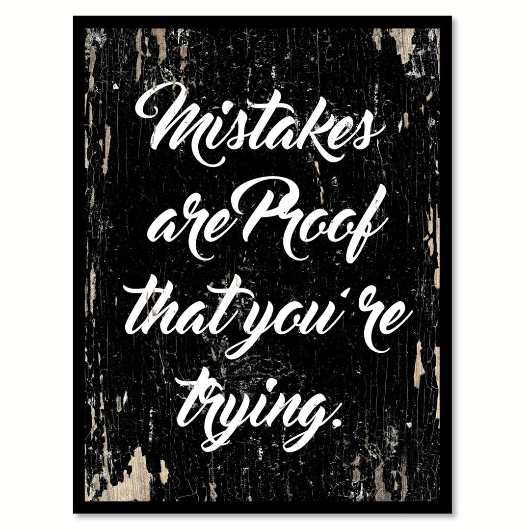 Mistakes Are Proof That Youre Trying Saying Canvas Print with Picture Frame  Wall Art Gifts Image 1