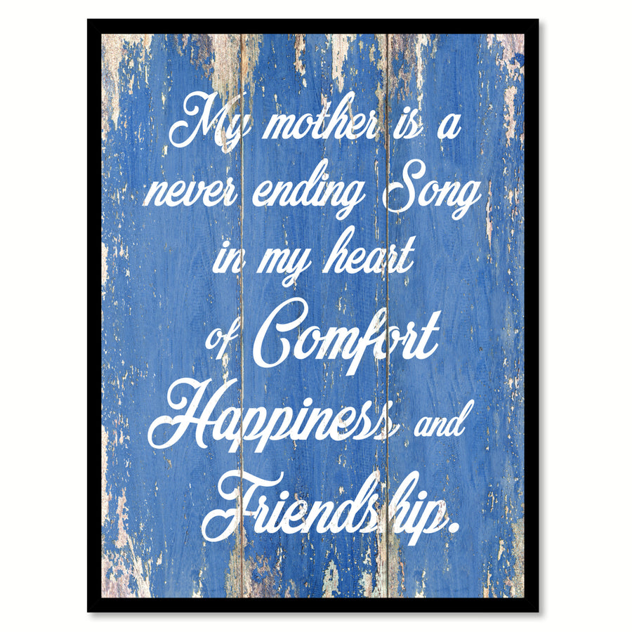 My Mother Is A Never Ending Song Saying Canvas Print with Picture Frame  Wall Art Gifts Image 1