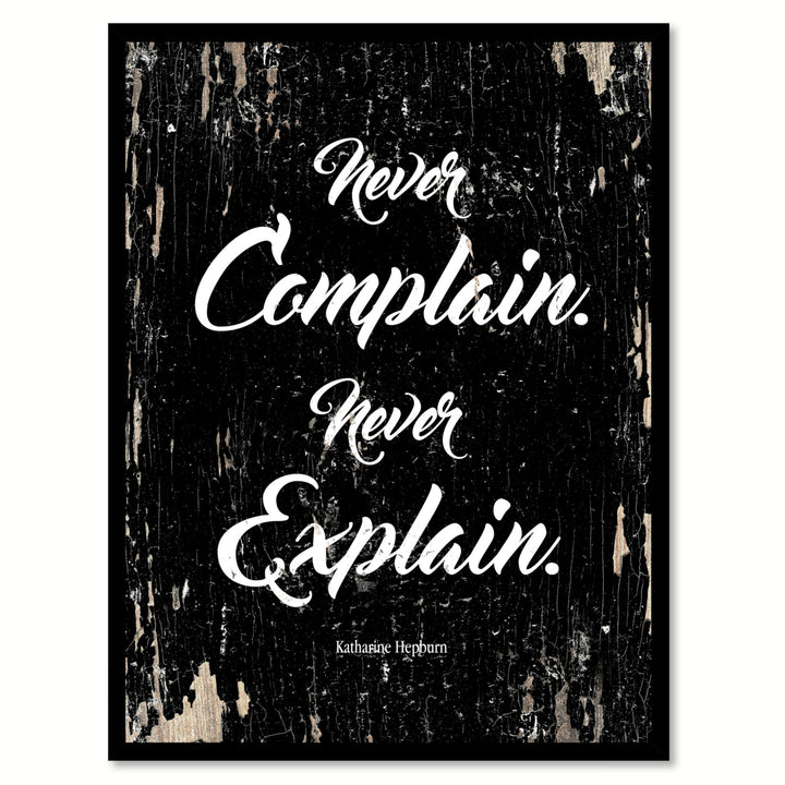 Never Complain Never Explain Katharine Hepburn Saying Canvas Print with Picture Frame  Wall Art Gifts Image 1