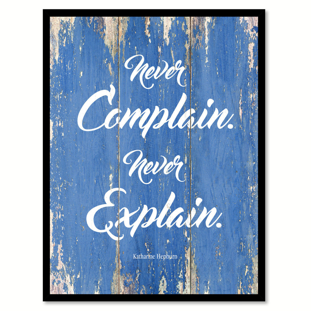 Never Complain Never Explain Katharine Hepburn Saying Canvas Print with Picture Frame  Wall Art Gifts Image 1