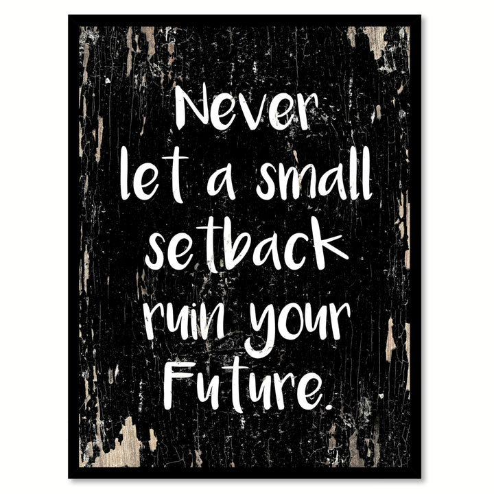 Never Let A Small Setback Ruin Your Future Saying Canvas Print with Picture Frame  Wall Art Gifts Image 1