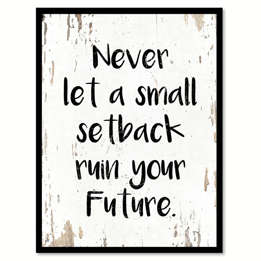 Never Let A Small Setback Ruin Your Future Saying Canvas Print with Picture Frame  Wall Art Gifts Image 1