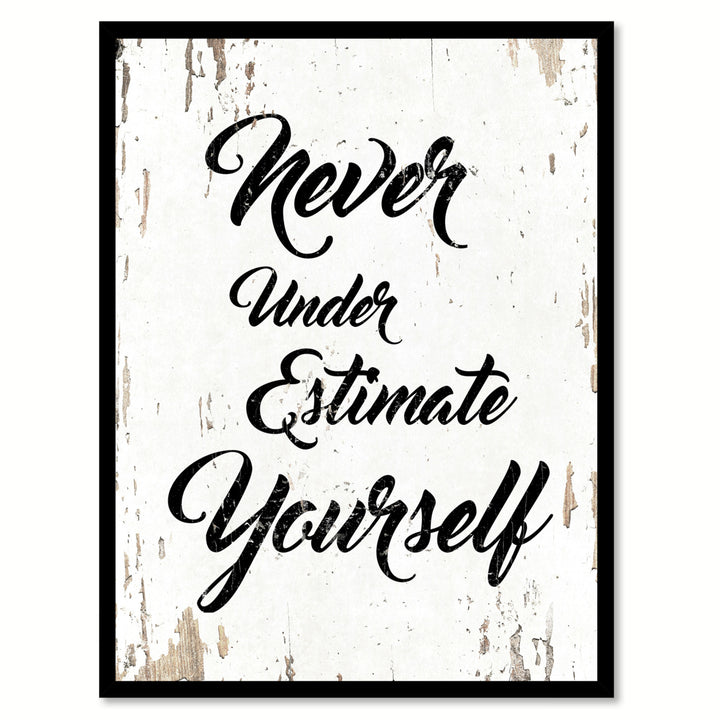 Never Under Estimate Yourself Saying Canvas Print with Picture Frame  Wall Art Gifts Image 1