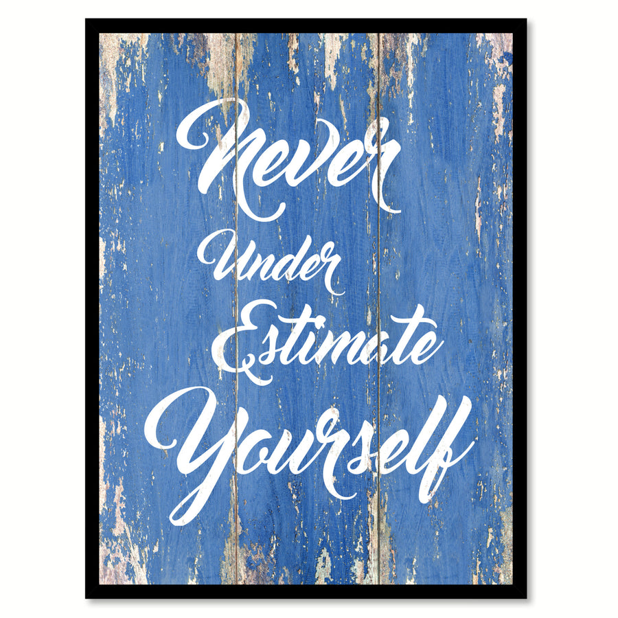 Never Under Estimate Yourself Saying Canvas Print with Picture Frame  Wall Art Gifts Image 1
