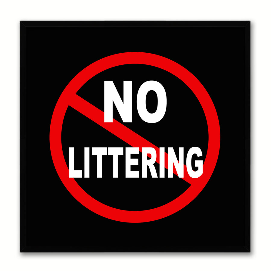 No Littering Sign Art Black Canvas Print with Picture Frame Gift Ideas Wall  Mancave Image 1