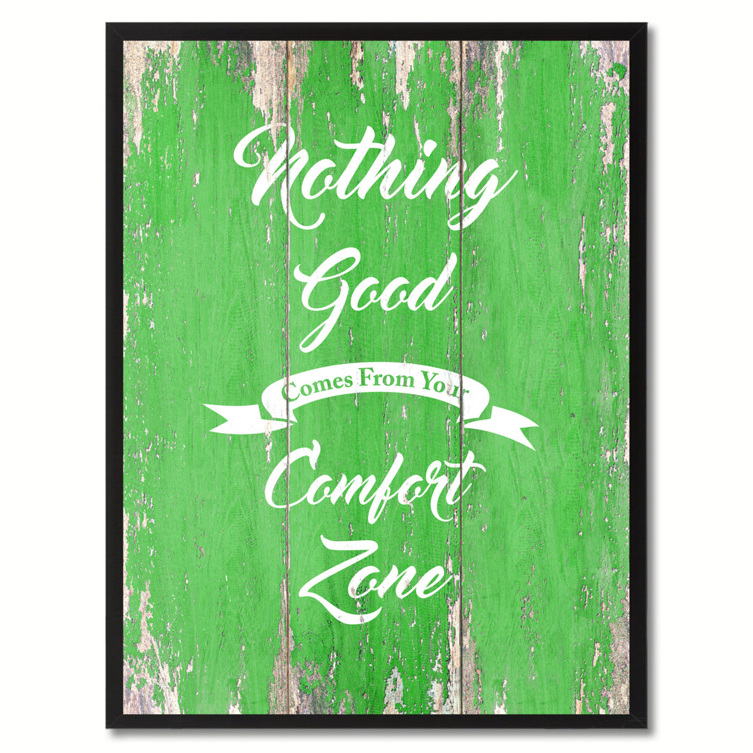 Nothing Good Comes From Your Comfort Zone Saying Canvas Print with Picture Frame  Wall Art Gifts Image 1