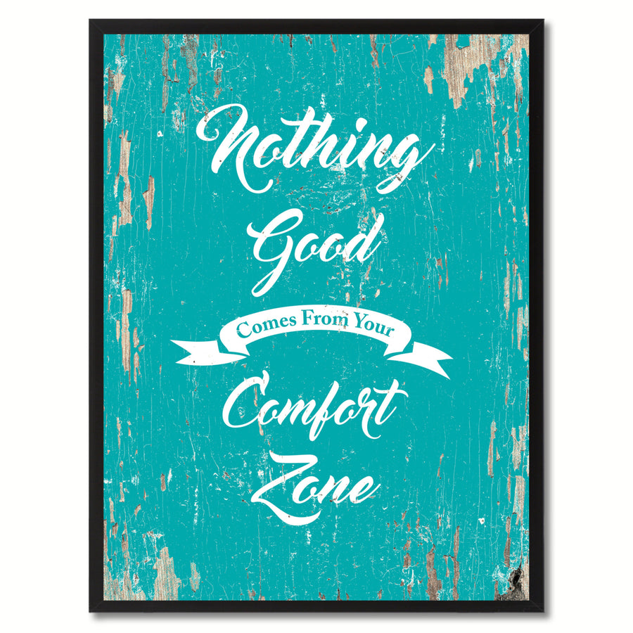 Nothing Good Comes From Your Comfort Zone Saying Canvas Print with Picture Frame  Wall Art Gifts Image 1