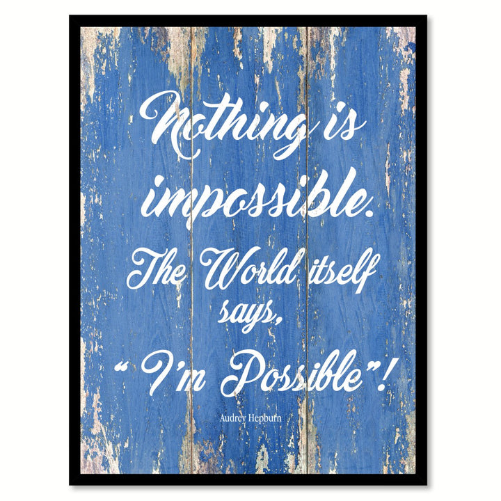 Nothing Is Impossible Audrey Hepburn Saying Canvas Print with Picture Frame  Wall Art Gifts Image 1