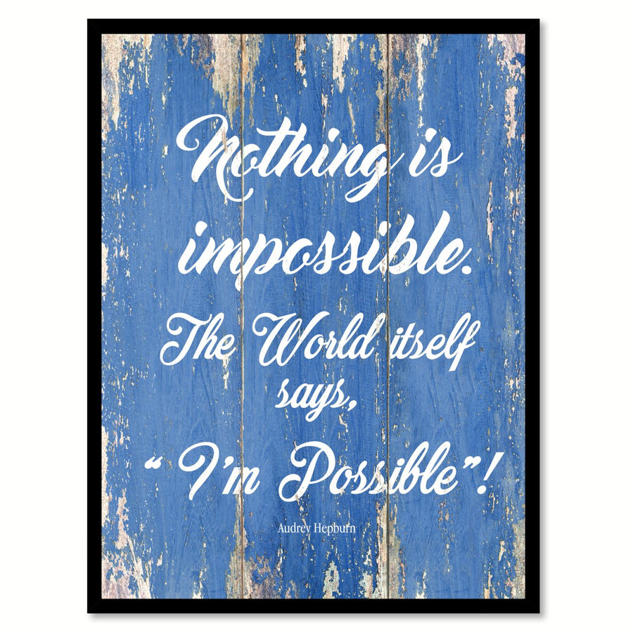 Nothing Is Impossible Audrey Hepburn Saying Canvas Print with Picture Frame  Wall Art Gifts Image 1