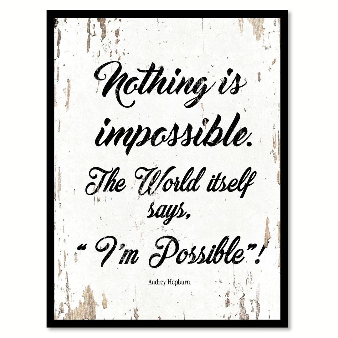 Nothing Is Impossible Audrey Hepburn Saying Canvas Print with Picture Frame  Wall Art Gifts Image 1