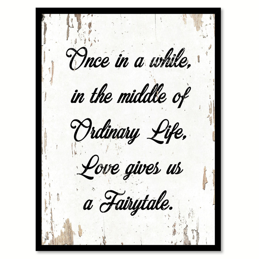 Once In A While In The Middle Of Ordinary Life Saying Canvas Print with Picture Frame  Wall Art Gifts Image 1