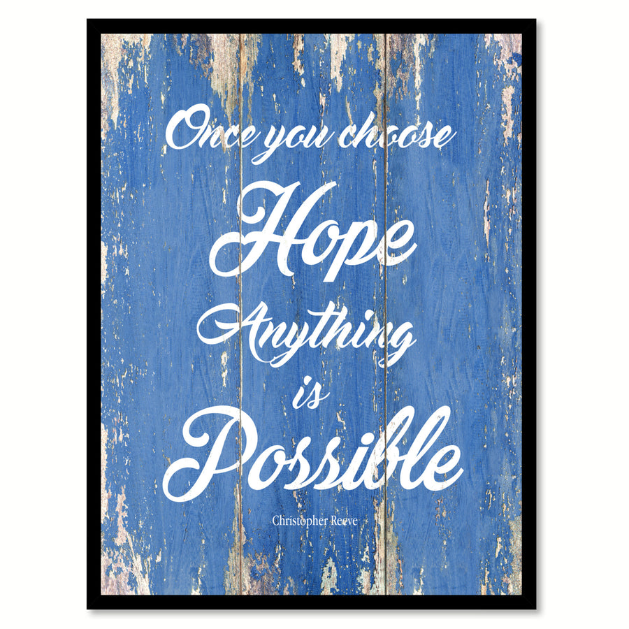 Once You Choose Hope Christopher Reeve Saying Canvas Print with Picture Frame  Wall Art Gifts Image 1