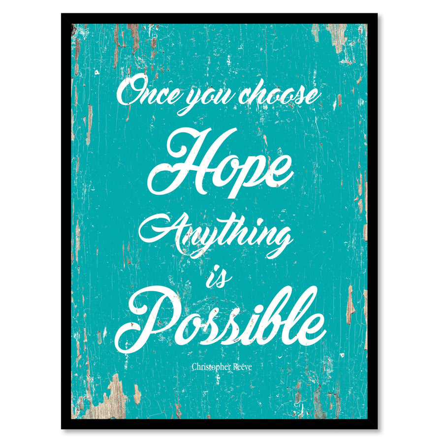 Once You Choose Hope Christopher Reeve Saying Canvas Print with Picture Frame  Wall Art Gifts Image 1