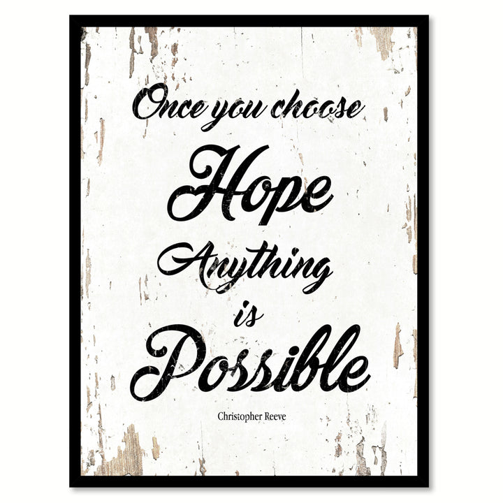 Once You Choose Hope Christopher Reeve Saying Canvas Print with Picture Frame  Wall Art Gifts Image 1