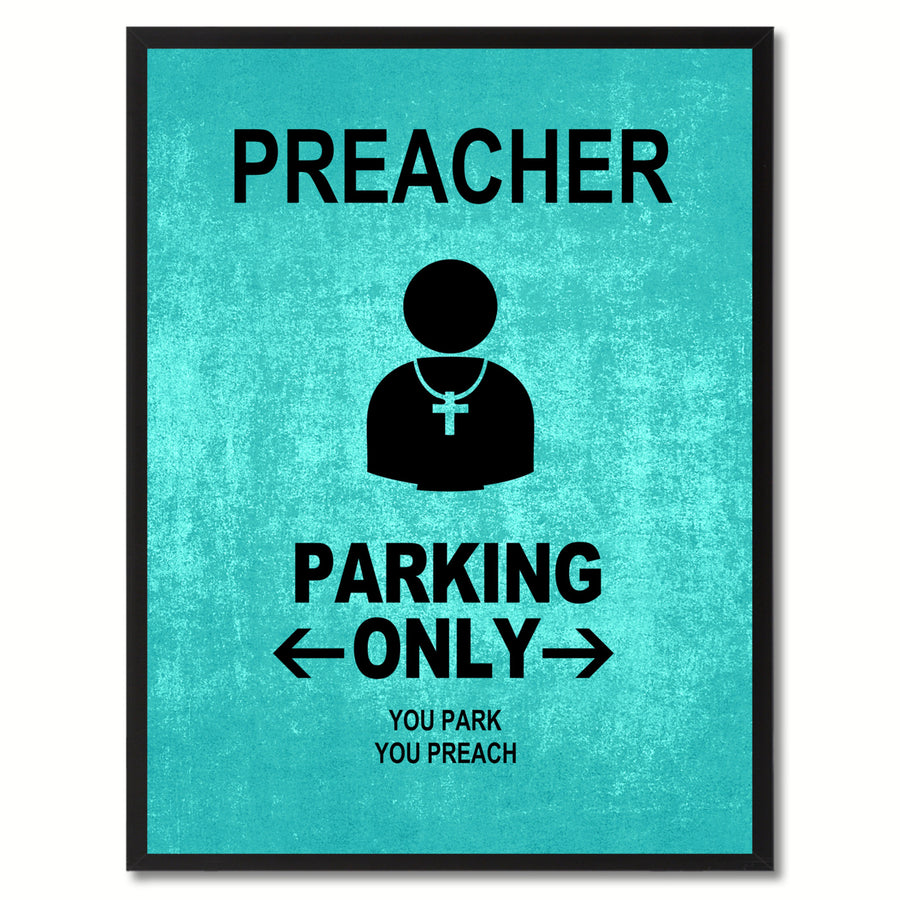 Preacher Parking Only Funny Sign Aqua Print on Canvas Picture Frame  Wall Art Gifts 91901 Image 1