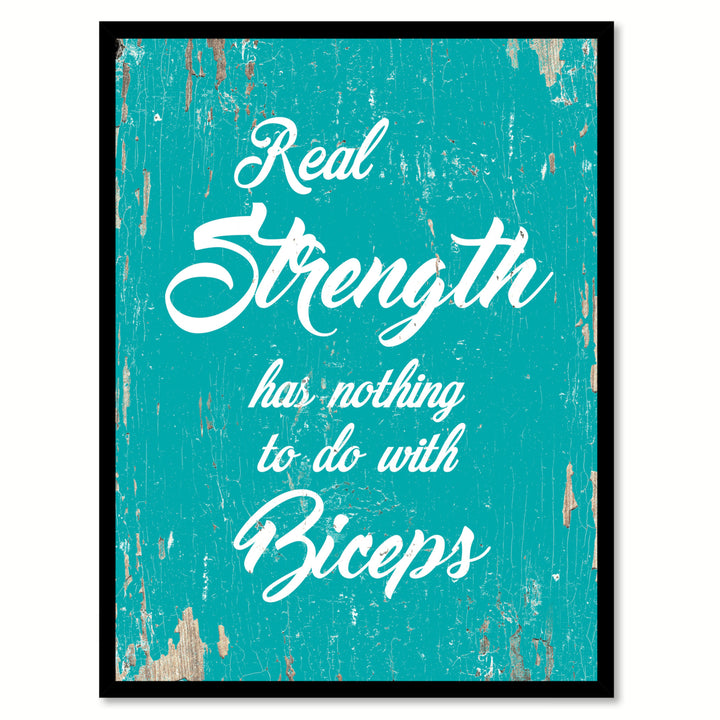 Real Strength Has Nothing To Do With Biceps Saying Canvas Print with Picture Frame  Wall Art Gifts Image 1