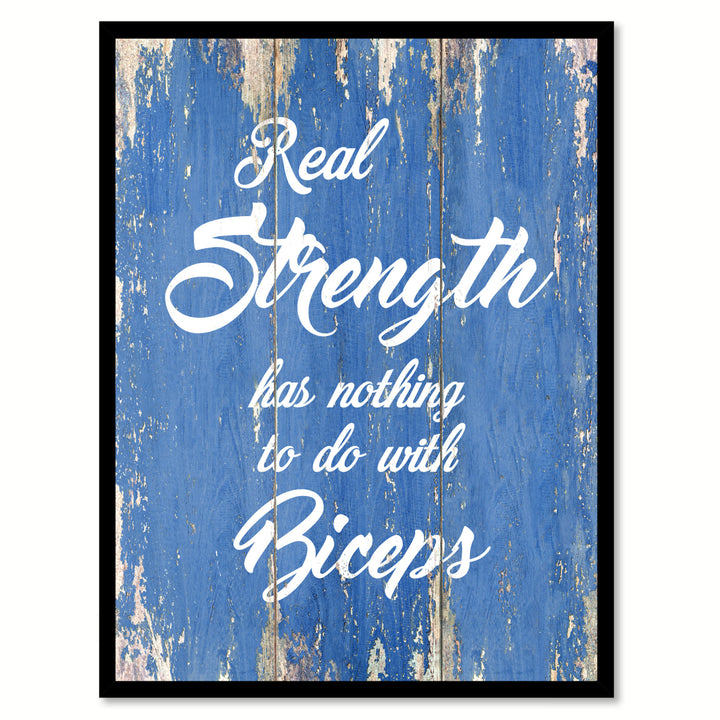 Real Strength Has Nothing To Do With Biceps Saying Canvas Print with Picture Frame  Wall Art Gifts Image 1