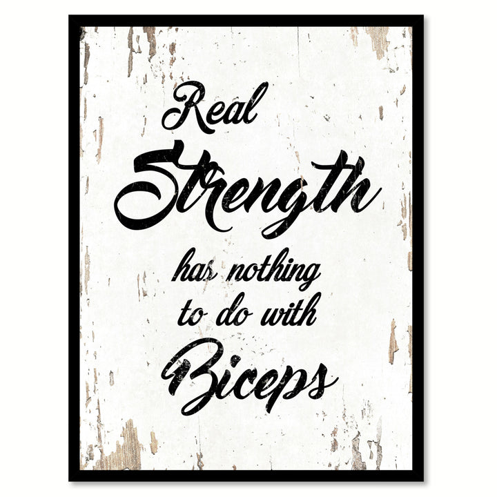 Real Strength Has Nothing To Do With Biceps Saying Canvas Print with Picture Frame  Wall Art Gifts Image 1