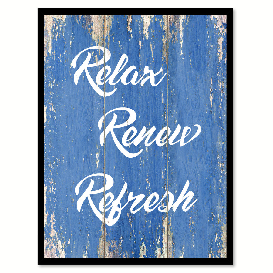 Relax Renew Refresh Saying Canvas Print with Picture Frame  Wall Art Gifts Image 1