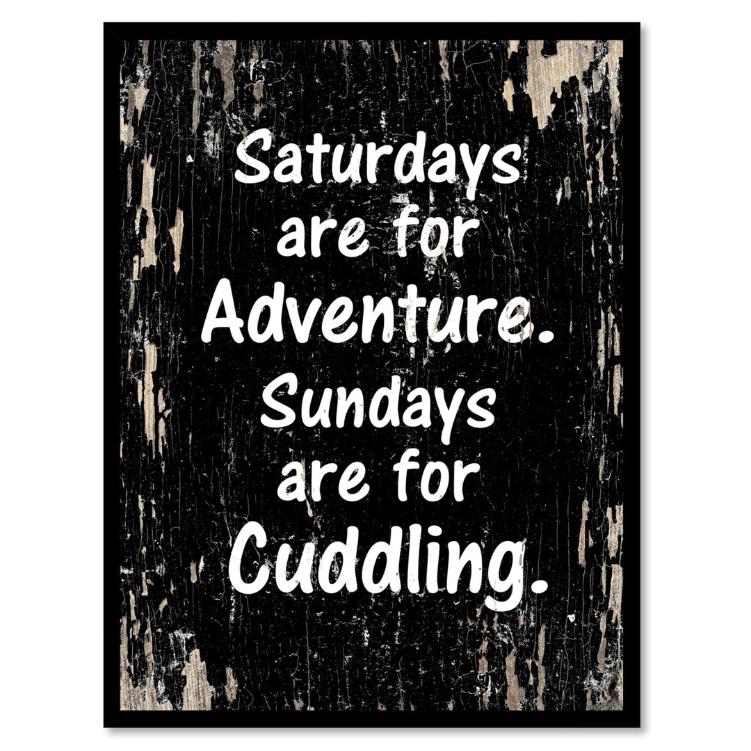Saturdays Are For Adventure Sundays Are For Cuddling Saying Canvas Print with Picture Frame  Wall Art Gifts Image 1