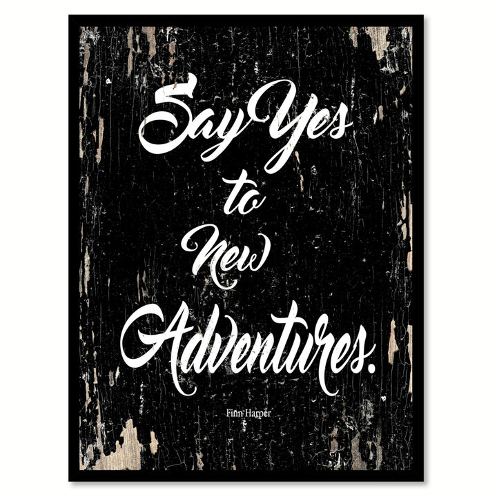 Say Yes To  Adventures Finn Harper Saying Canvas Print with Picture Frame  Wall Art Gifts Image 1
