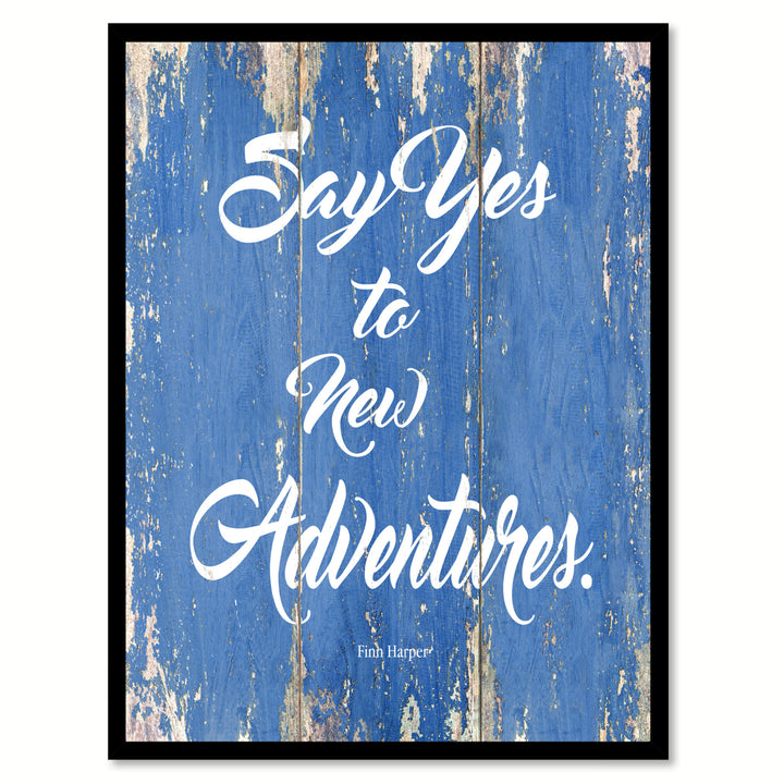 Say Yes To  Adventures Finn Harper Saying Canvas Print with Picture Frame  Wall Art Gifts Image 1