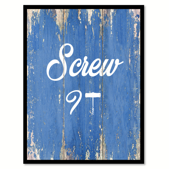 Screw It Saying Canvas Print with Picture Frame  Wall Art Gifts Image 1