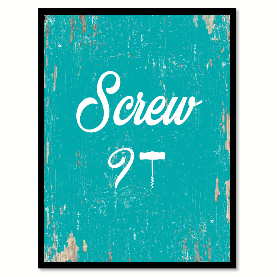 Screw It Saying Canvas Print with Picture Frame  Wall Art Gifts Image 1