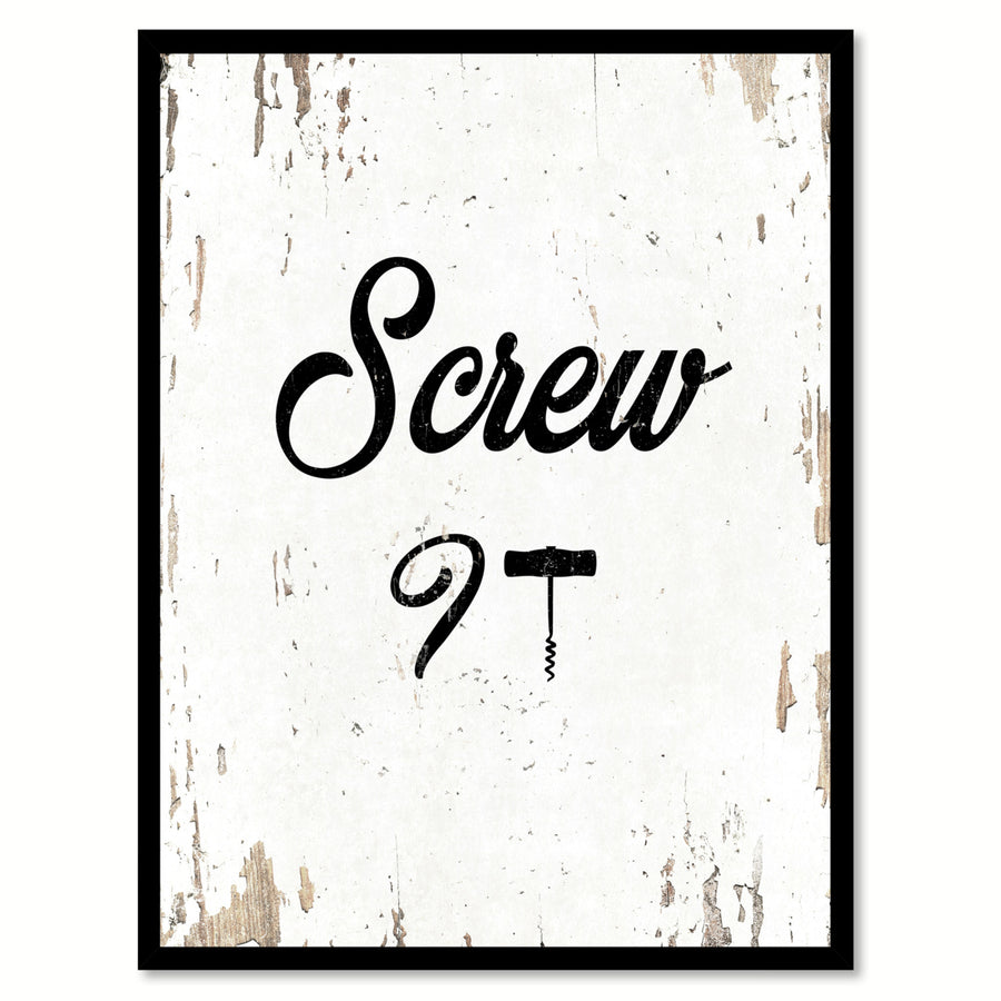 Screw It Saying Canvas Print with Picture Frame  Wall Art Gifts Image 1