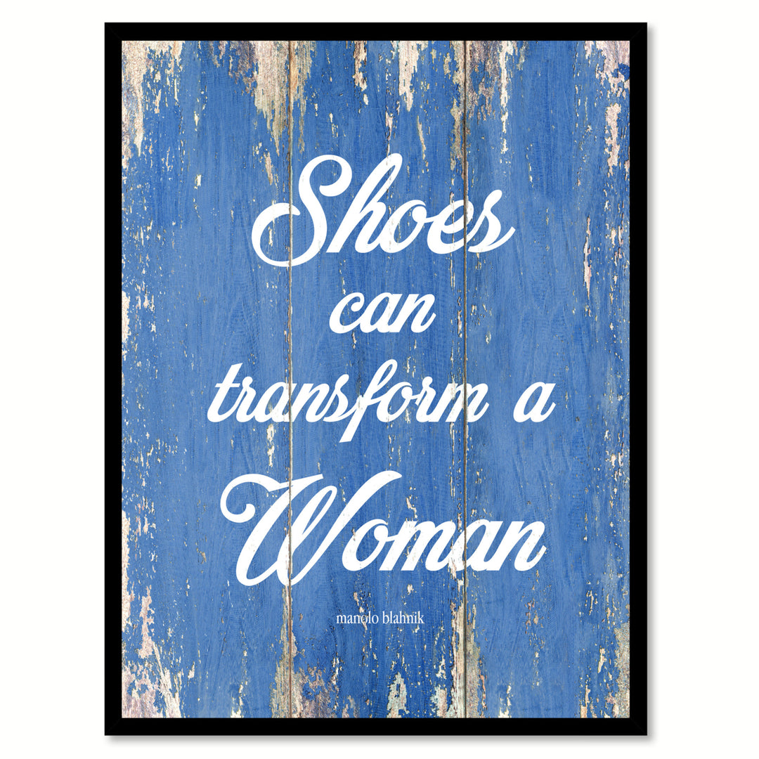 Shoes Can Transform A Woman Manol Blahnik Saying Canvas Print with Picture Frame  Wall Art Gifts Image 1