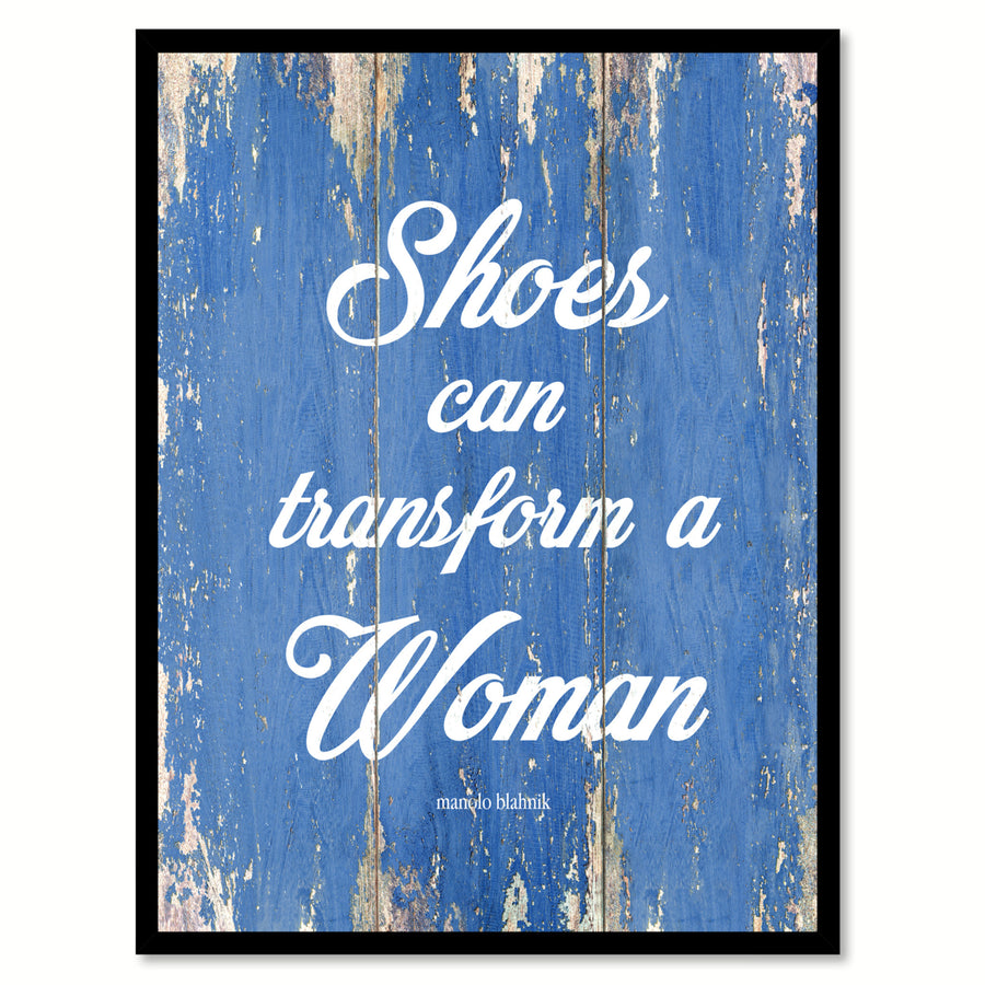 Shoes Can Transform A Woman Manol Blahnik Saying Canvas Print with Picture Frame  Wall Art Gifts Image 1