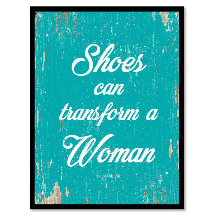 Shoes Can Transform A Woman Manol Blahnik Saying Canvas Print with Picture Frame  Wall Art Gifts Image 1