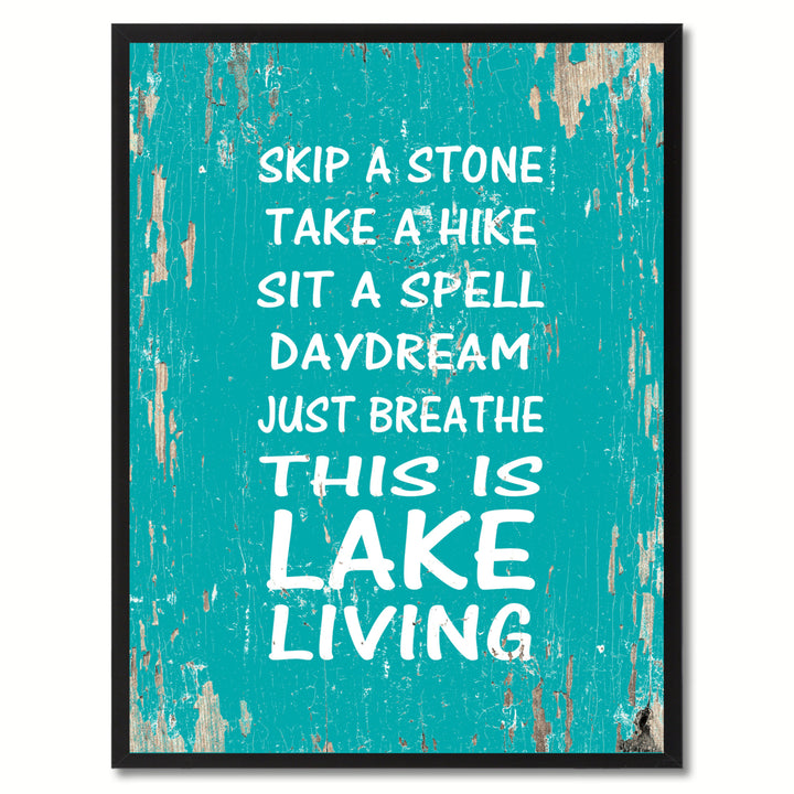 Skip A Stone Take A Hike Just Breathe This Is Lake Living Saying Canvas Print with Picture Frame  Wall Art Gifts Image 1