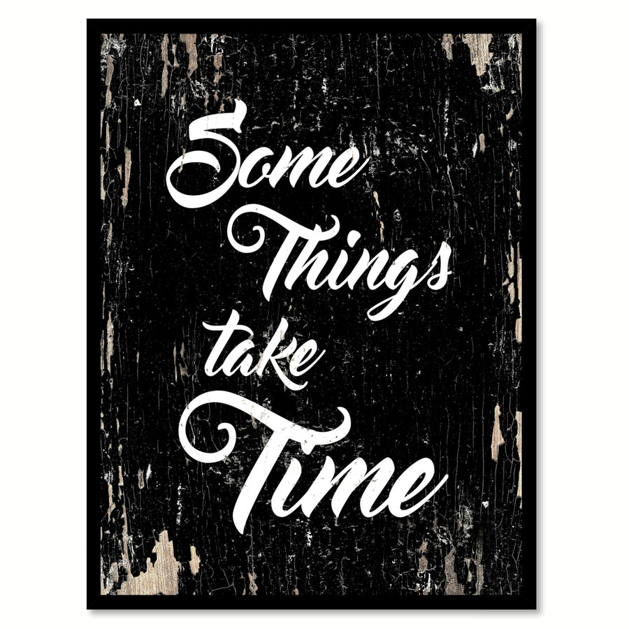 Some Things Take Time Saying Canvas Print with Picture Frame  Wall Art Gifts Image 1