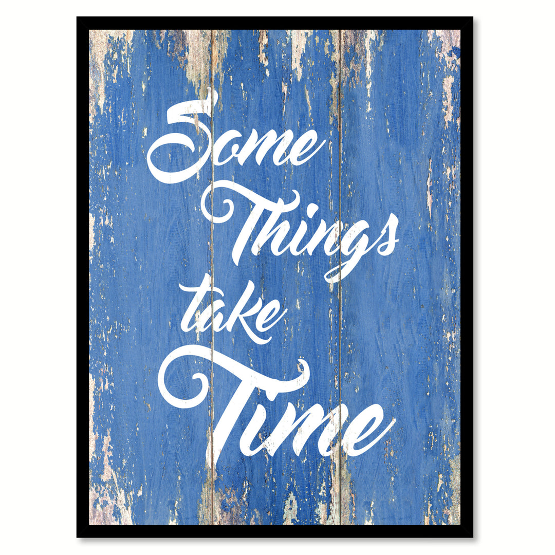 Some Things Take Time Saying Canvas Print with Picture Frame  Wall Art Gifts Image 1