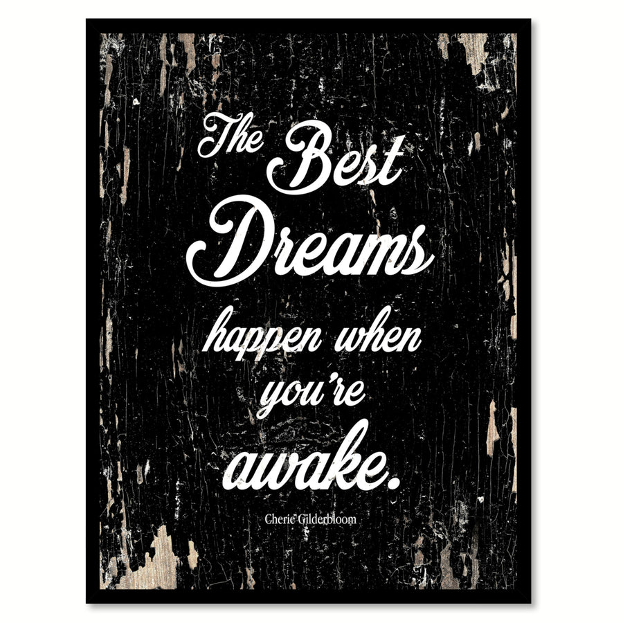 The Best Dreams Happen When Youre Awake - Cherie Gilderbloom Saying Canvas Print with Picture Frame  Wall Art Gifts Image 1