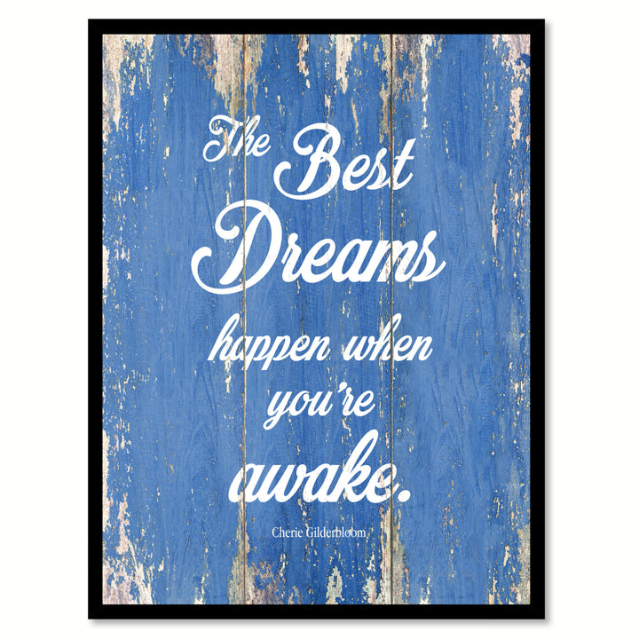 The Best Dreams Happen When Youre Awake - Cherie Gilderbloom Saying Canvas Print with Picture Frame  Wall Art Gifts Image 1