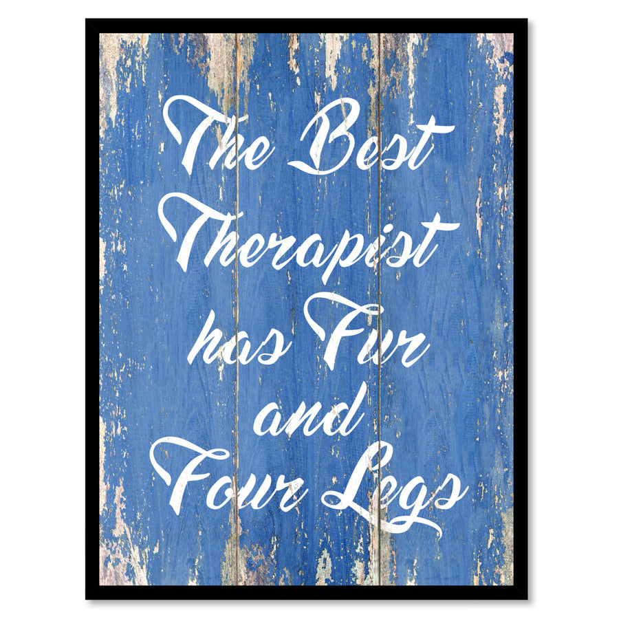 The Best Therapist Has faux And Four Legs Saying Canvas Print with Picture Frame  Wall Art Gifts Image 1