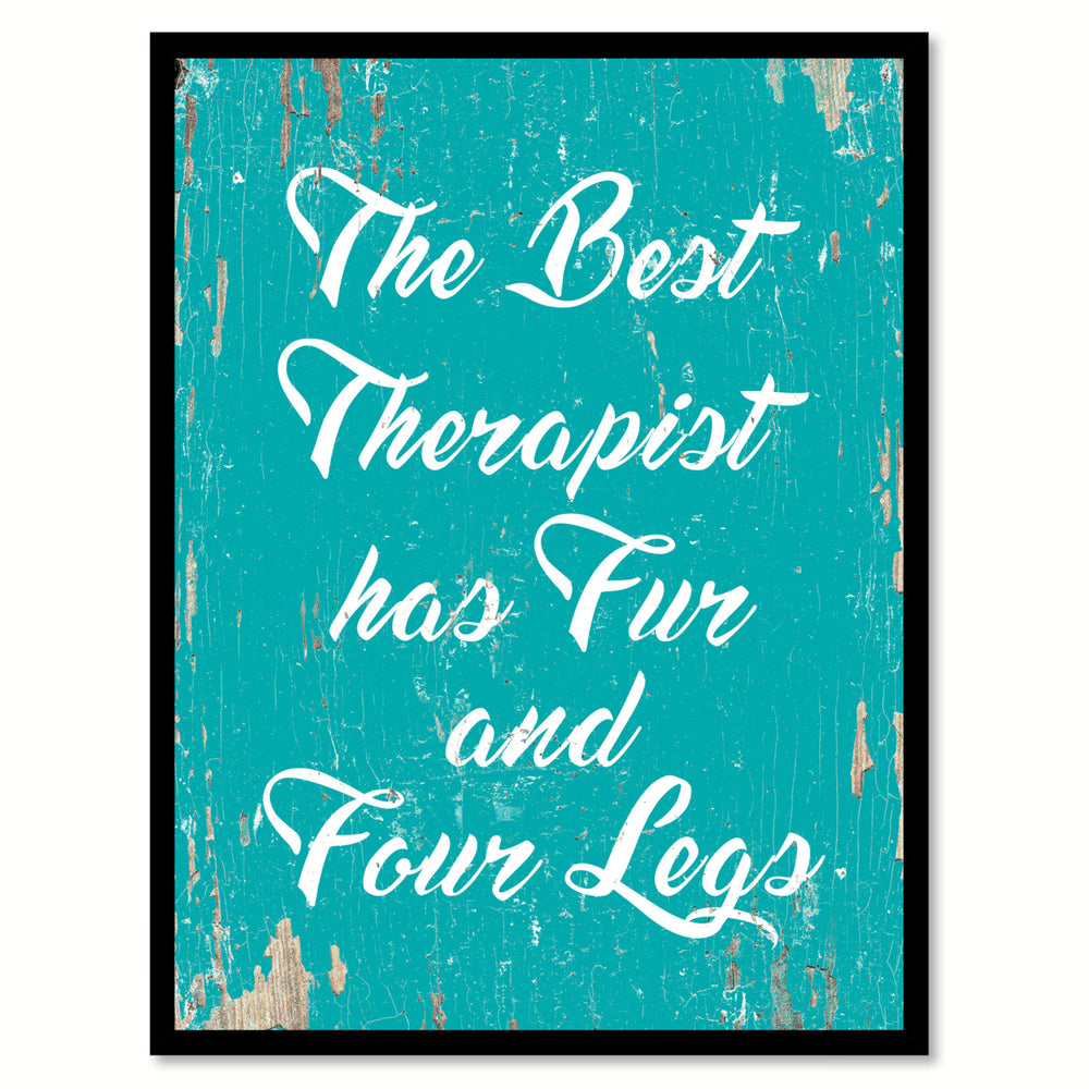 The Best Therapist Has faux And Four Legs Saying Canvas Print with Picture Frame  Wall Art Gifts Image 2