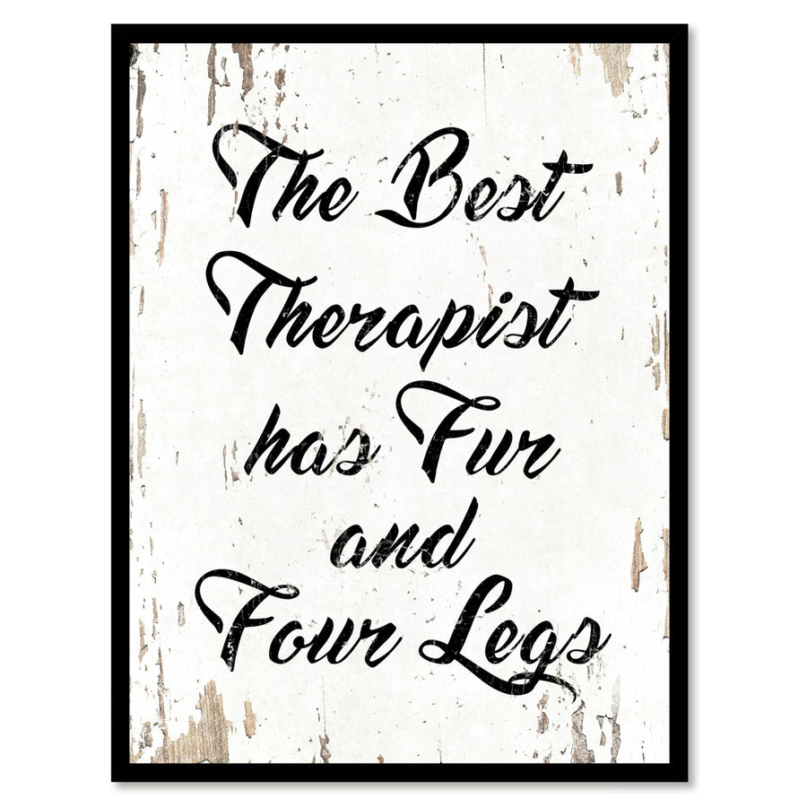 The Best Therapist Has faux And Four Legs Saying Canvas Print with Picture Frame  Wall Art Gifts Image 1