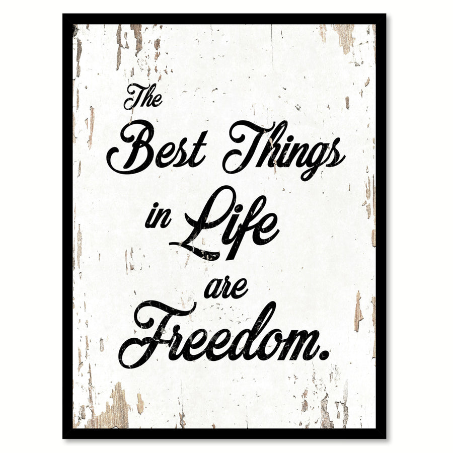 The Best Things In Life Are Freedom Saying Canvas Print with Picture Frame  Wall Art Gifts Image 1