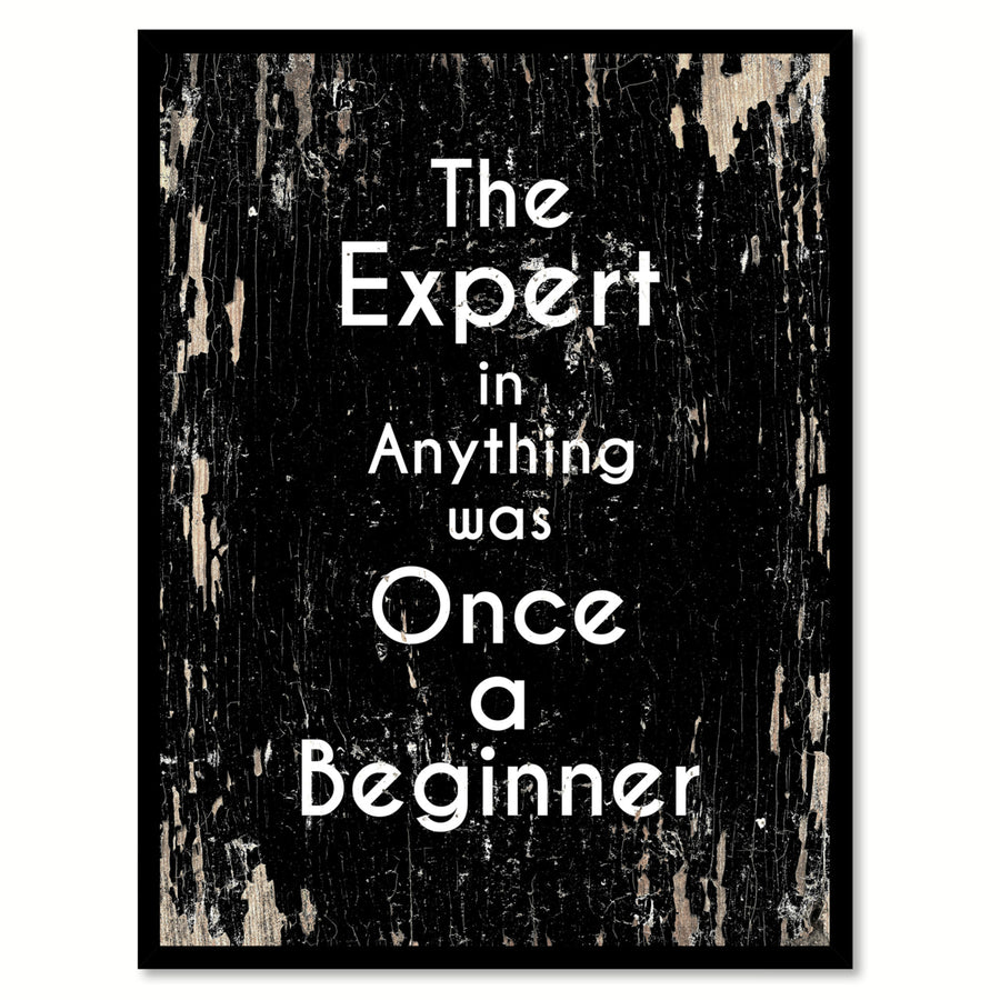 The Expert In Anything Was Once A Beginner Saying Canvas Print with Picture Frame  Wall Art Gifts Image 1