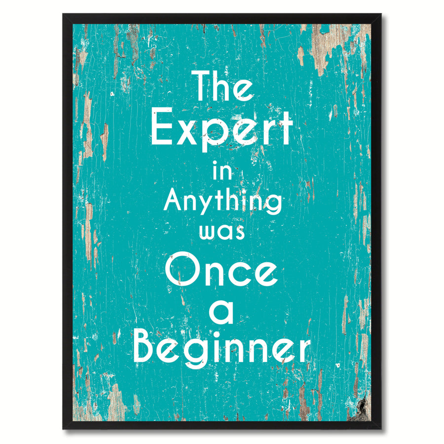 The Expert In Anything Was Once A Beginner Saying Canvas Print with Picture Frame  Wall Art Gifts Image 1