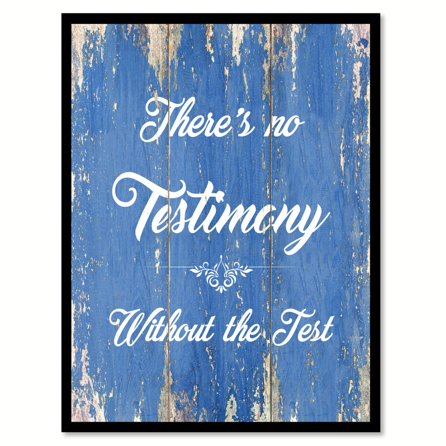 Theres No Testimony Without The Test Saying Canvas Print with Picture Frame  Wall Art Gifts Image 1