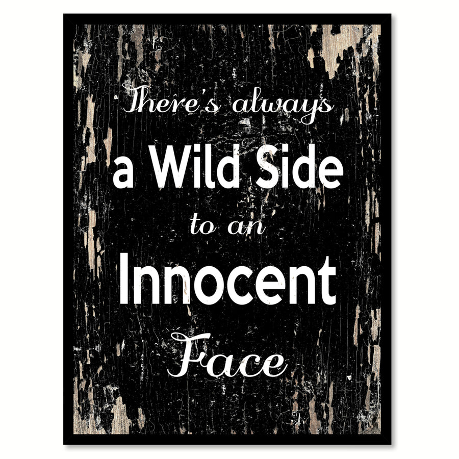 Theres Always A Wild Side To An Innocent Face Saying Canvas Print with Picture Frame  Wall Art Gifts Image 1