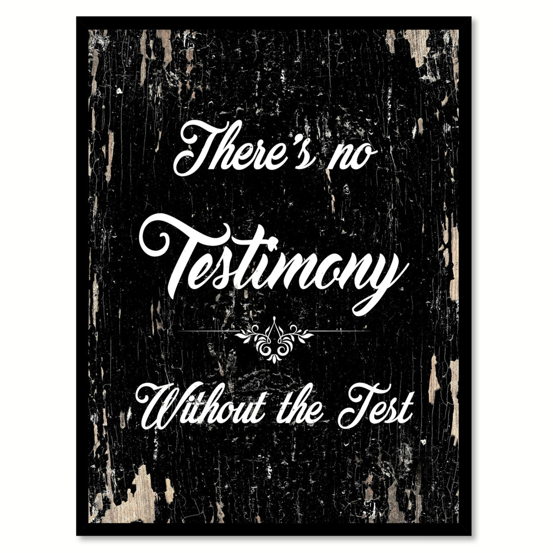 Theres No Testimony Without The Test Saying Canvas Print with Picture Frame  Wall Art Gifts Image 1