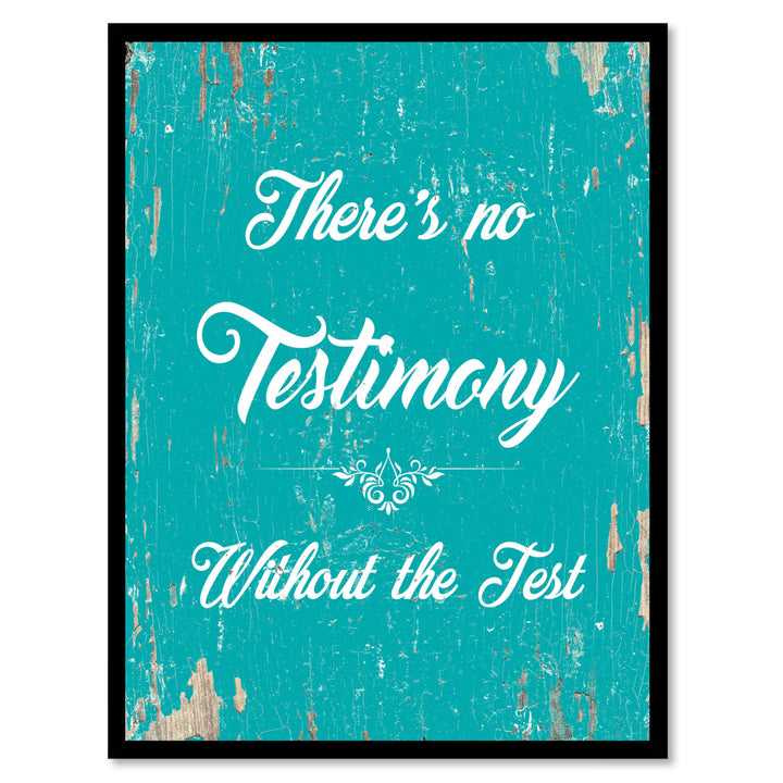 Theres No Testimony Without The Test Saying Canvas Print with Picture Frame  Wall Art Gifts Image 1