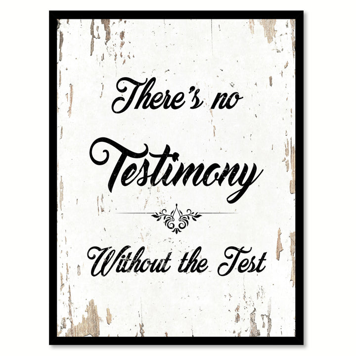 Theres No Testimony Without The Test Saying Canvas Print with Picture Frame  Wall Art Gifts Image 1